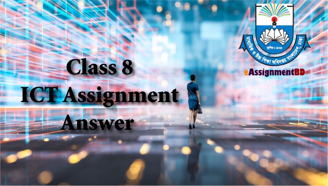 ict assignment solution class 8